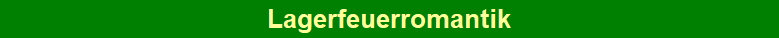 Lagerfeuerromantik